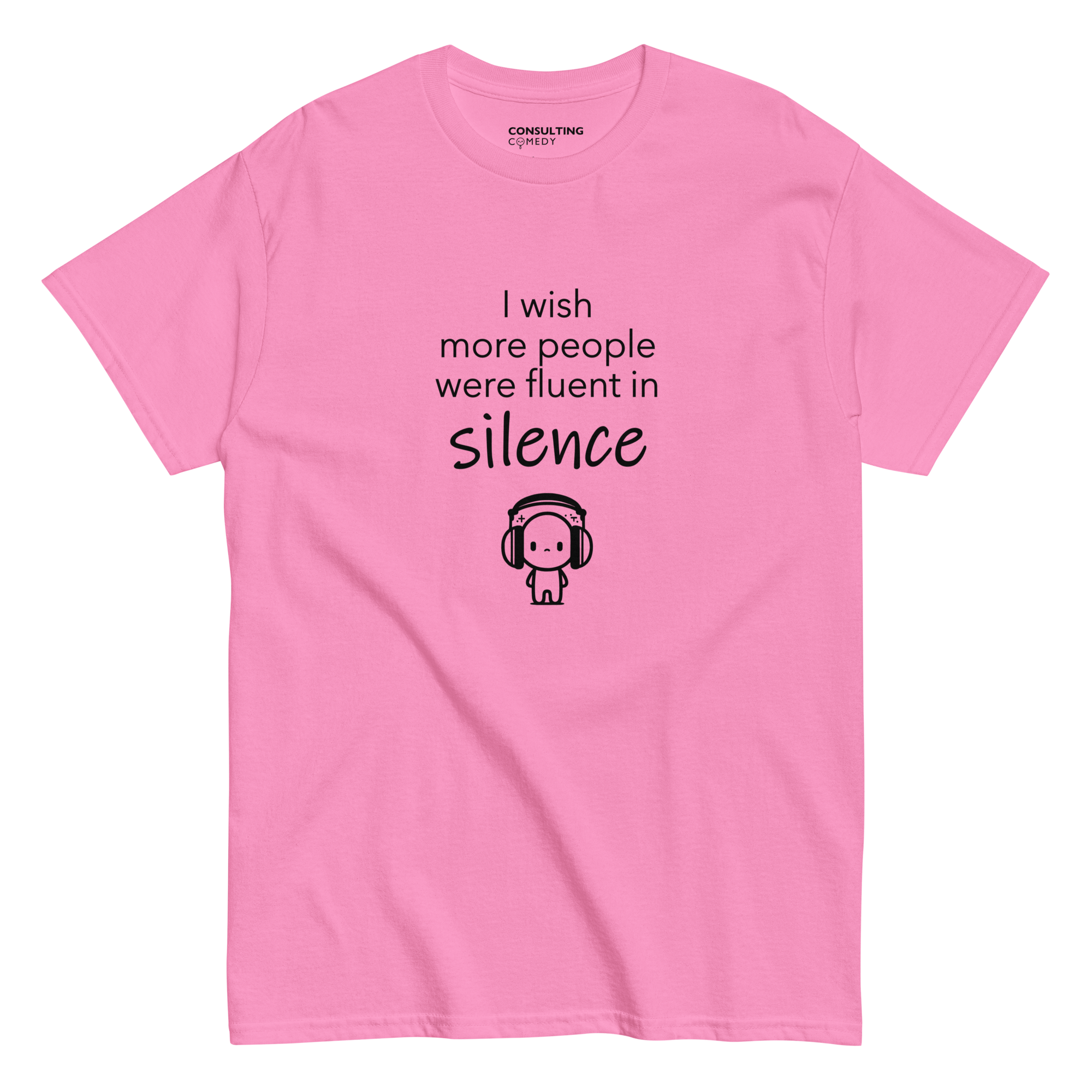 I Wish More People Were Fluent In Silence | T-Shirt