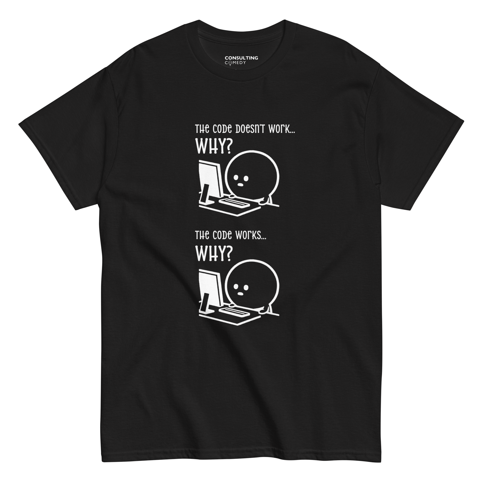 The Code Doesn't Work, The Code Works | T-Shirt