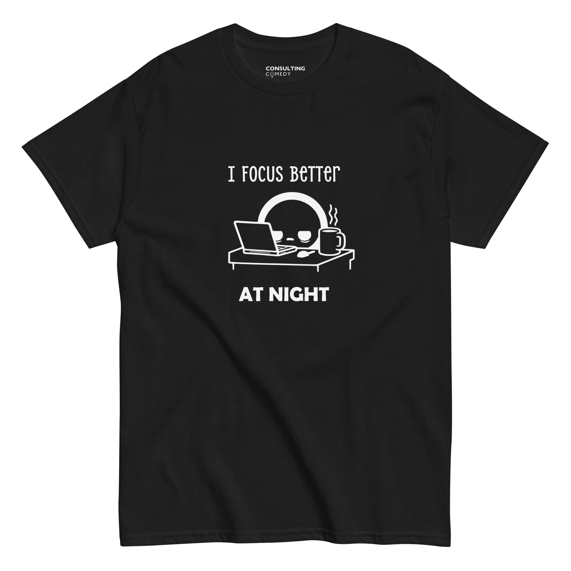 I Focus Better At Night | T-Shirt