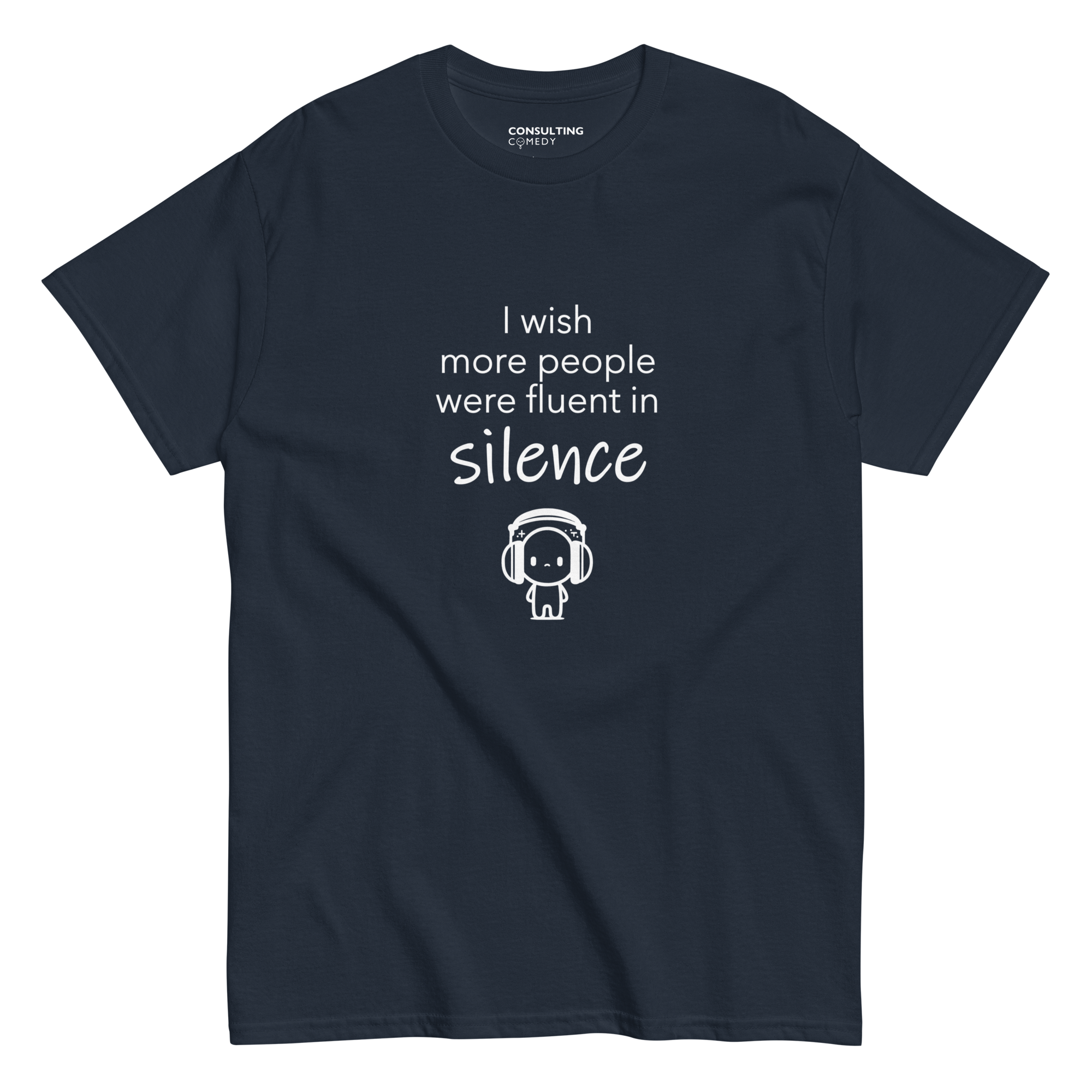 I Wish More People Were Fluent In Silence | T-Shirt