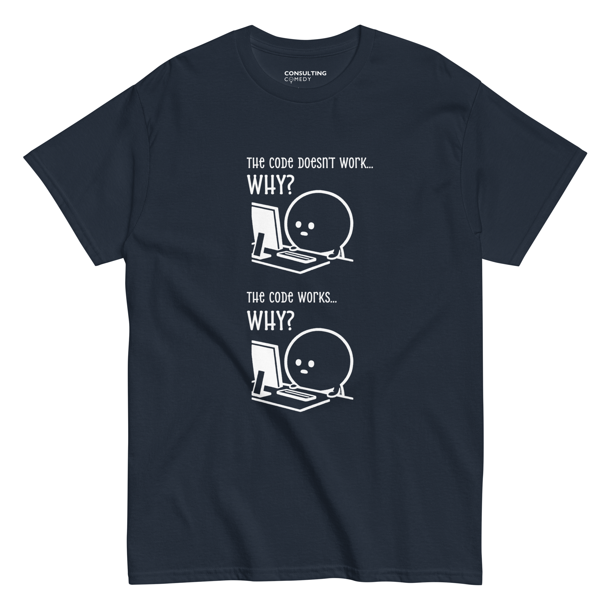 The Code Doesn't Work, The Code Works | T-Shirt