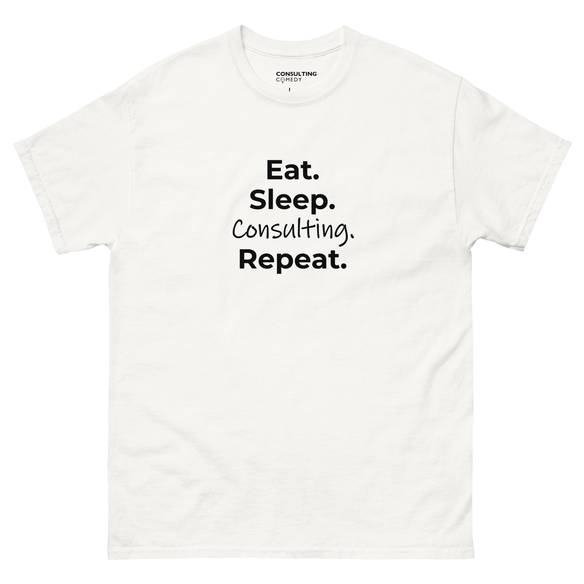 Eat Sleep Consulting Repeat | T-Shirt