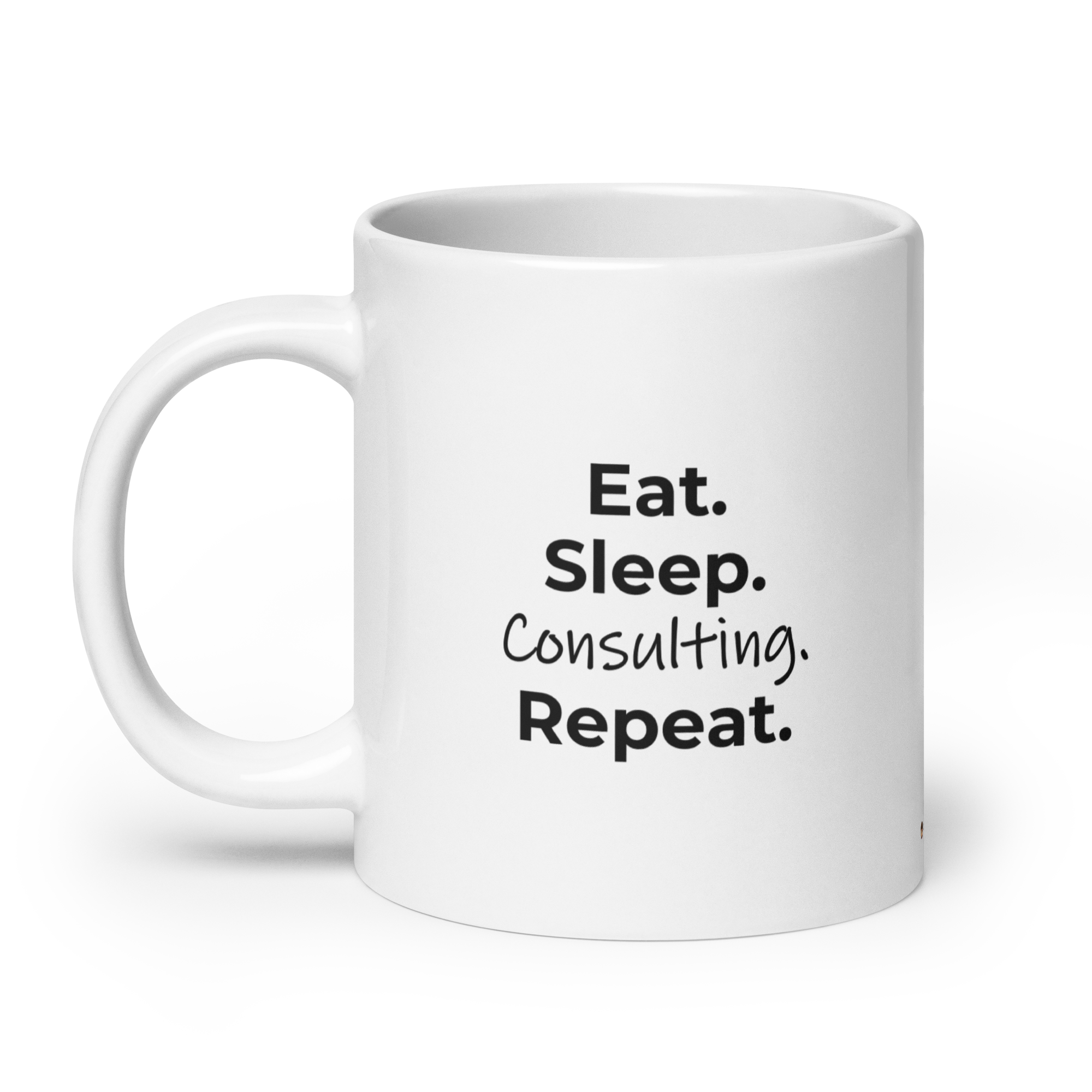 Eat Sleep Consulting Repeat | Mug